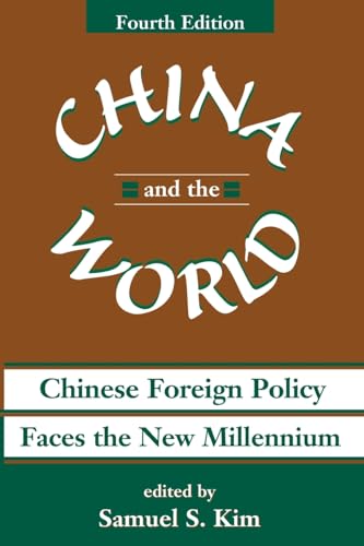 China And The World: Chinese Foreign Policy Faces The New Millennium: Chinese Foreign Policy Faces the New Millenniumum von Routledge